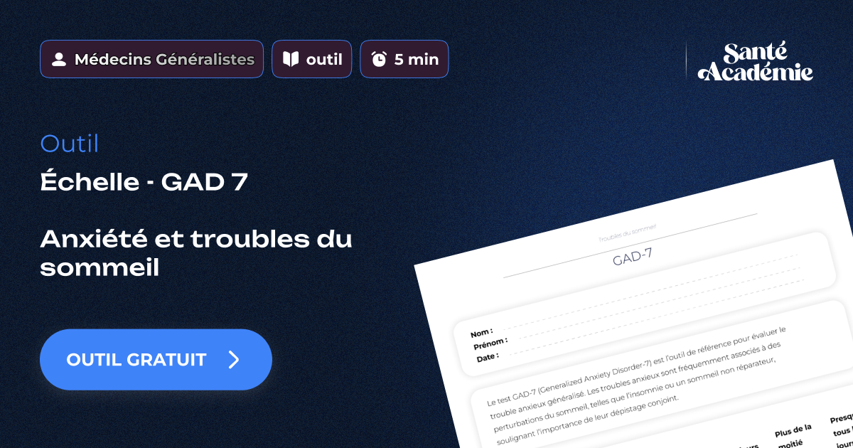 Echelle GAD-7- Outil pratique | Santé Académie